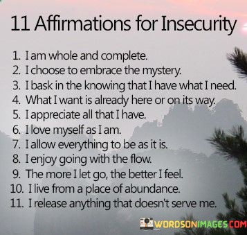 11 Affirmation Of Insecurity I Am Whole And Complete I Choose To Embrace Quotes
