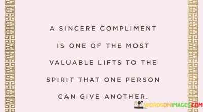 A-Sincere-Compliment-Is-One-Of-The-Most-Valuable-Quotes.jpeg