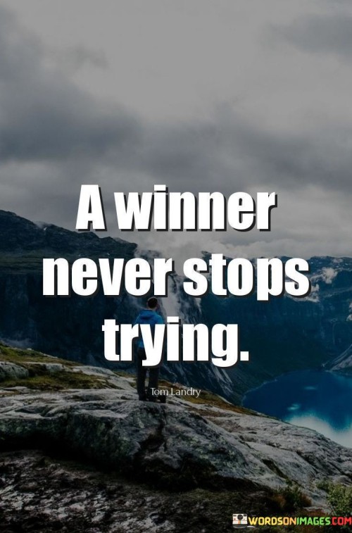 A-Winner-Never-Stops-Trying.-Quotes.jpeg