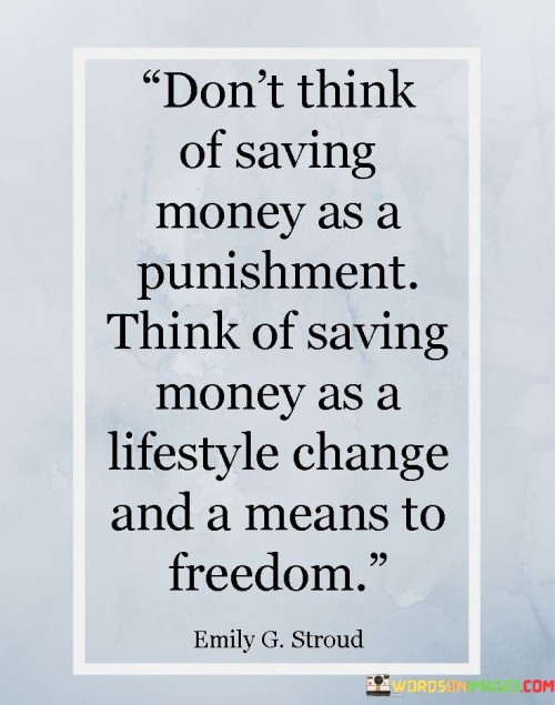 Dont-Think-Of-Saving-Money-As-A-Punishment-Quotes.jpeg