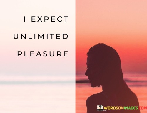 I-Accept-Unlimited-Pleasure-Quotes.jpeg