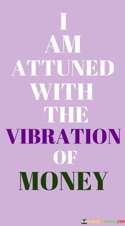I-Am-Attuned-With-The-Vibration-Of-Money-Quotes.jpeg