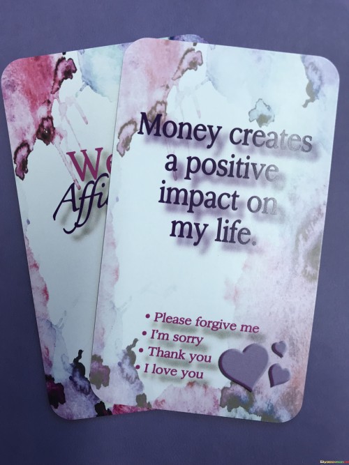 Money-Creates-A-Positive-Impact-On-My-Life-Quotes.jpeg