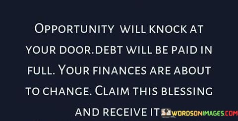 Opportunity-Will-Knock-At-Your-Door-Debt-Will-Be-Paid-Quotes.jpeg