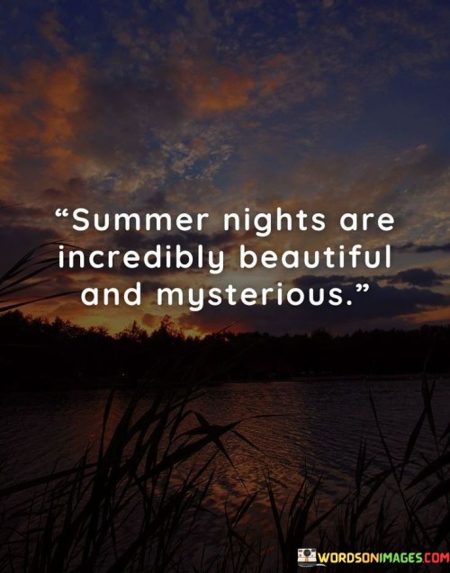 Summer-Nights-Are-Incredibly-Beautiful-And-Mysterious-Quotes.jpeg