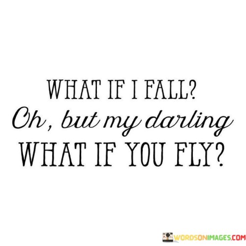What-If-I-Fall-Oh-But-My-Darling-Quotes.jpeg