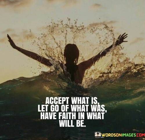 Accept-What-Is-Let-Go-Of-What-Quotes.jpeg