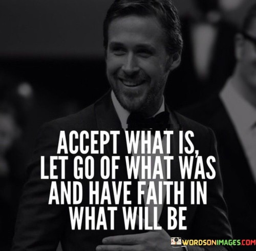Accept-What-Is-Let-Go-What-Was-And-Have-Quotes.jpeg
