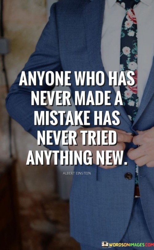 Anyone-Who-Has-Never-Made-A-Mistake-Has-Never-Quotes