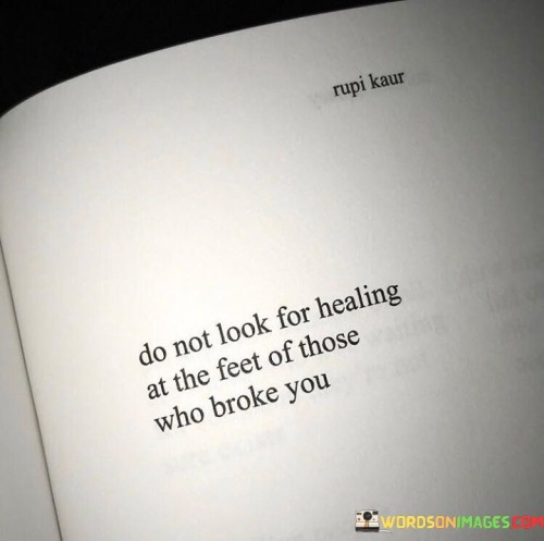 Do-Not-Look-For-Healing-At-The-Feet-Of-Thoes-Quotes.jpeg