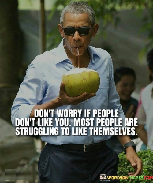 Dont-Worry-If-People-Like-You-Most-Quotes.jpeg
