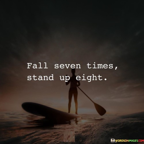 Fall Seven Times Stand Up Eight Quotes