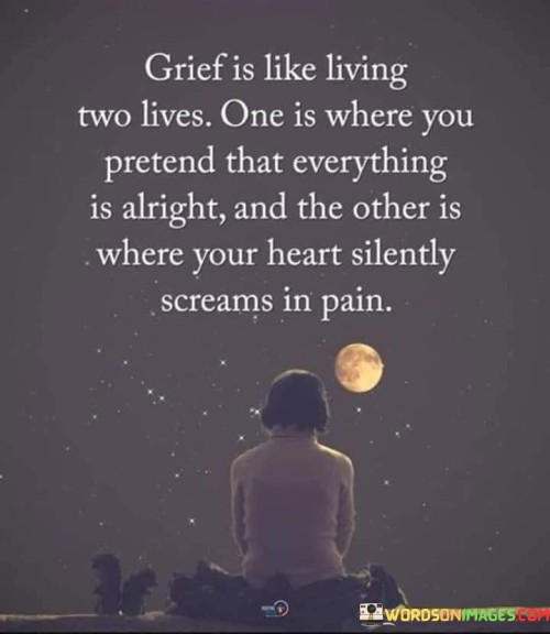 The quote depicts the duality of grief. "Living two lives" symbolizes emotional conflict. "Pretend that everything is alright" reflects external façade. "Heart silently screams the pain" underscores internal agony. The quote captures the internal struggle of grieving while maintaining a semblance of normalcy.

The quote underscores the complexity of mourning. It highlights the emotional dissonance between appearances and inner turmoil. "Heart silently screams" emphasizes the depth of unexpressed suffering, illustrating the challenge of concealing grief's intensity.

In essence, the quote speaks to the isolating nature of grief. It emphasizes the dichotomy between outward composure and inner emotional chaos. The quote captures the intricacies of navigating daily life while coping with profound sorrow, reflecting the silent struggle many experience in times of grief.