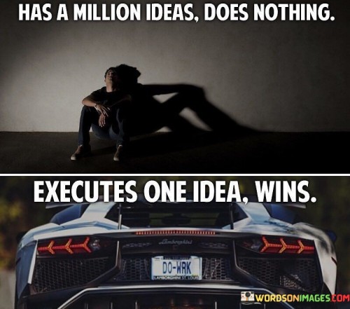 Has A Million Ideas Does Nothing Executes One Idea Quotes