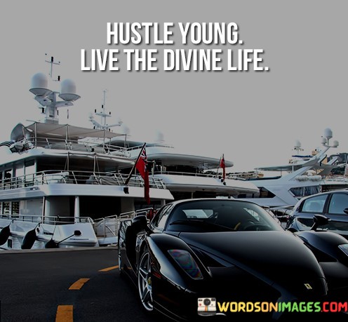 Hustle-Young-Live-The-Divine-Life-Quotes.jpeg