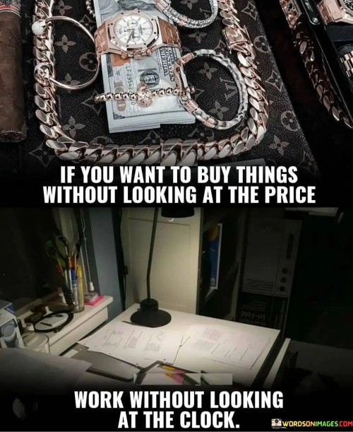 If You Want To Buy Things Without Looking At The Price Quotes