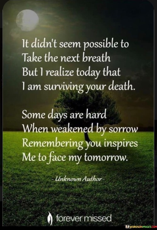 It-Didnt-Seem-Possible-To-Take-The-Next-Breath-But-I-Realize-Today-That-Quotes.jpeg