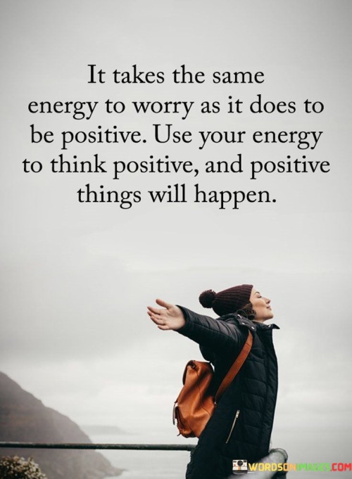 It-Takes-The-Same-Energy-To-Worry-Quotes.jpeg