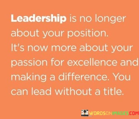 Leadership-Is-No-Longer-About-Your-Position-Quotes.jpeg
