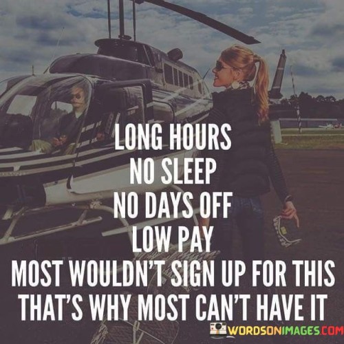 Long Hours No Sleep No Days Off Low Play Most Quotes