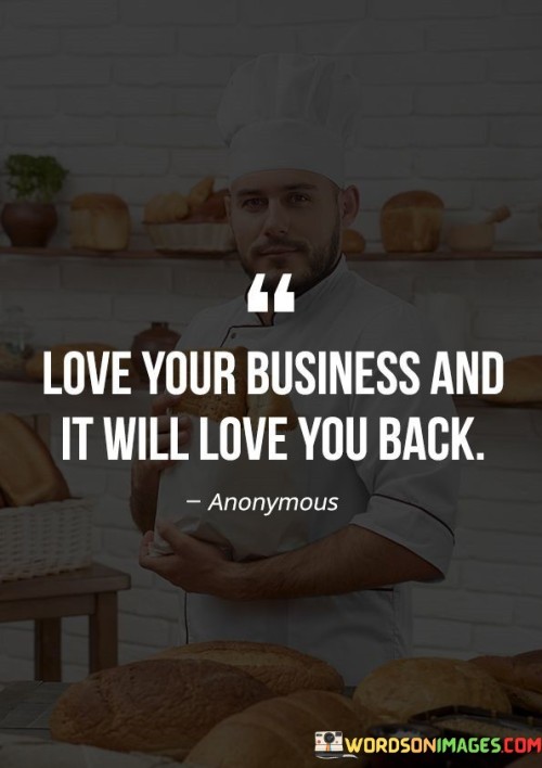Love-Your-Business-It-Will-Love-You-Back-Quotes
