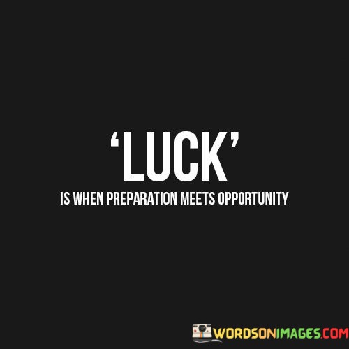 Luck-Is-When-Preparation-Meets-Opportunity-Quotes.jpeg