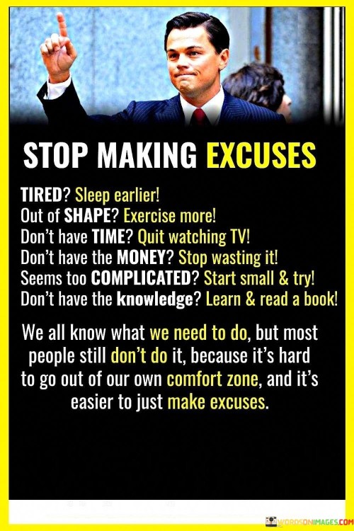 Stop Making Excuses Tired Sleep Earlier Out Of Shape Quotes