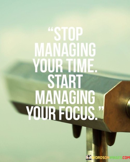 Stop-Managing-Your-Time-Start-Managing-Quotes.jpeg
