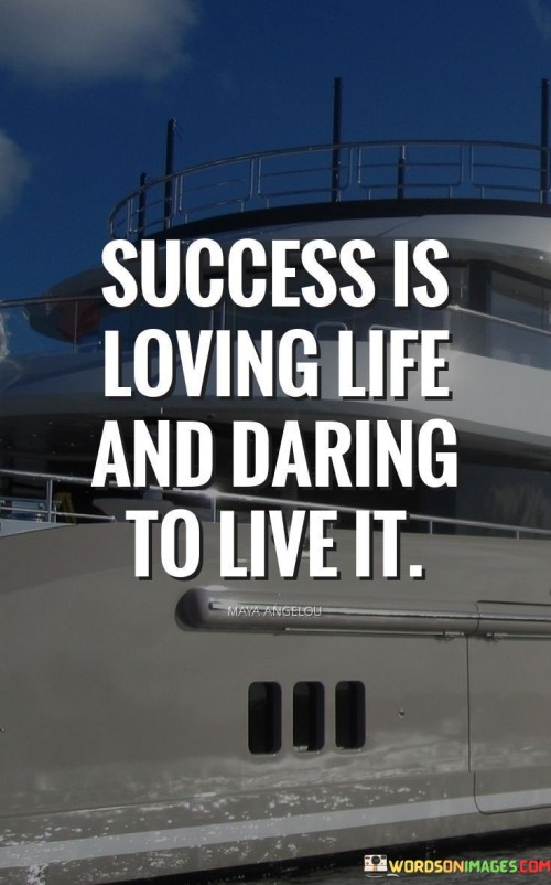 "Success is loving life and daring to live it." This quote captures the essence of success as a combination of embracing life with passion and having the courage to fully engage in it.

The quote implies that true success involves both a deep appreciation for life and the willingness to step out of one's comfort zone to experience it to the fullest.

In essence, the quote celebrates the idea that success is not just about external achievements but about finding joy in everyday moments and being unafraid to take risks and explore new horizons. It encourages individuals to cultivate a sense of adventure, embrace their passions, and engage in life with enthusiasm and fearlessness.