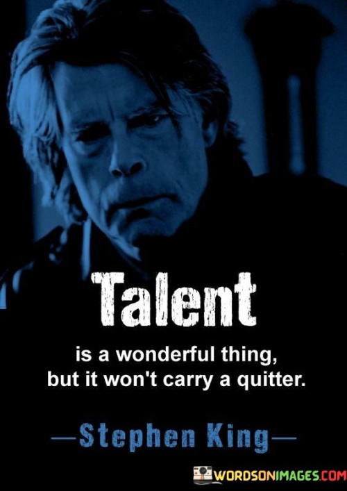 Talent-Is-A-Wonderful-Thing-But-It-Wont-Carry-Quotes.jpeg