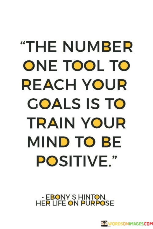 The Number One Tool To Reach Your Goals Quotes