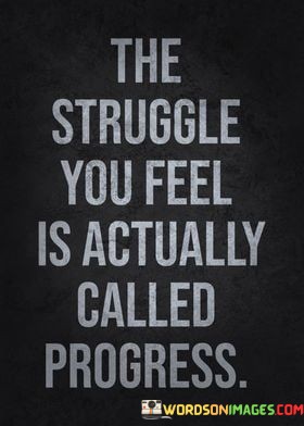 The-Struggle-You-Feel-Is-Actually-The-Progress-Quotes.jpeg