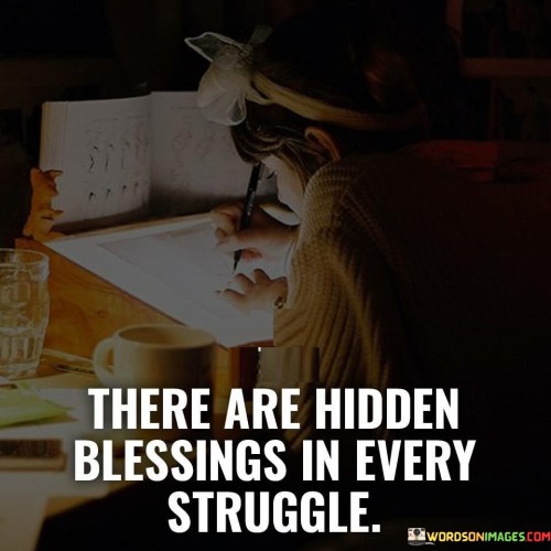 There Are Hidden Blessings In Every Success Quotes