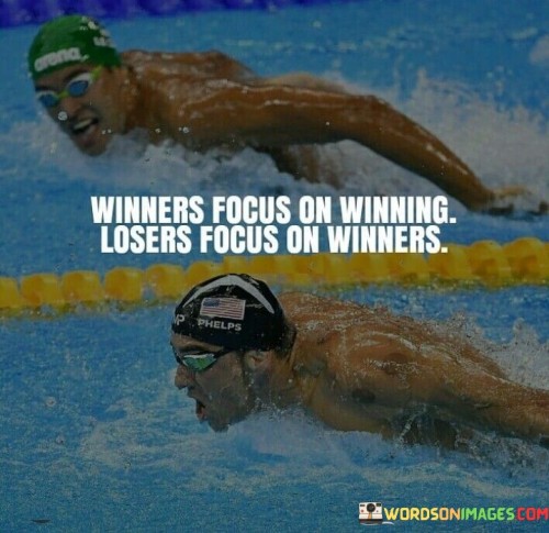 Winners-Focus-On-Winning-Losers-Focus-On-Winners-Quotes.jpeg