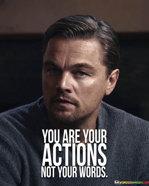 You-Are-Your-Actions-Not-Your-Words-Quotes.jpeg