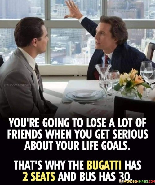 Youre-Going-To-Lose-A-Lot-Of-Friends-When-You-Get-Quotes.jpeg