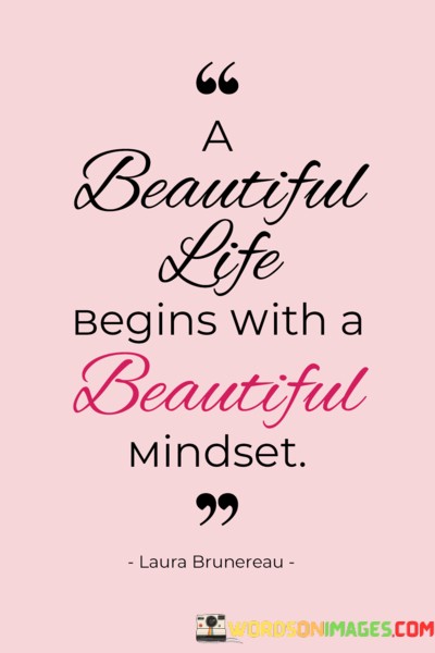 A-Beautiful-Life-Begins-With-A-Beautiful-Mindset-Quotes.jpeg