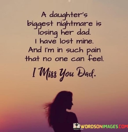 A Daughter's Biggest Nightmare Is Losing Her Dad Quotes