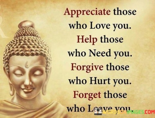 Appreciate-Those-Who-Love-You-Help-Those-Who-Need-You-Forgive-Quotes.jpeg