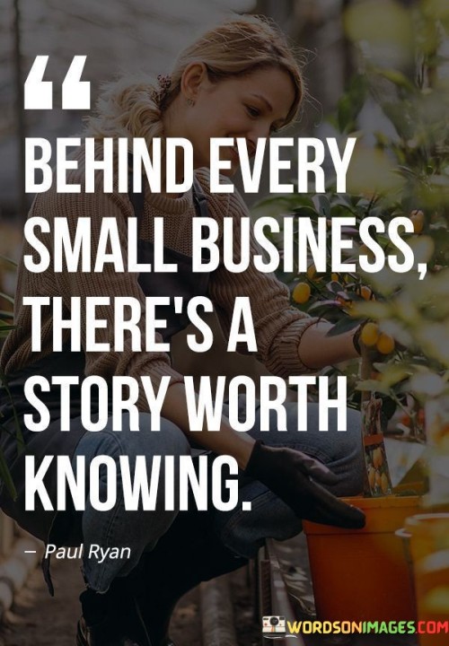 Behind-Every-Small-Business-Theres-A-Story-Worth-Knowing-Quotes.jpeg