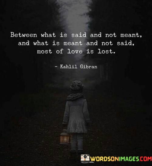 Between-What-Is-Said-And-Not-Meant-And-What-Is-Meant-Quotes.jpeg
