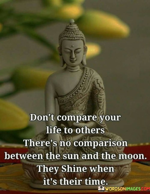 Don't Compare Your Life To Others There's No Comparison Between Quotes