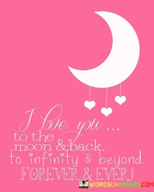 I-Love-You-To-The-Moon--Back-To-Infinity--Beyond-Quotes.jpeg