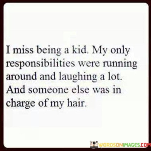 I-Miss-Being-A-Kid-My-Only-Responsibilities-Were-Running-Quotes.jpeg
