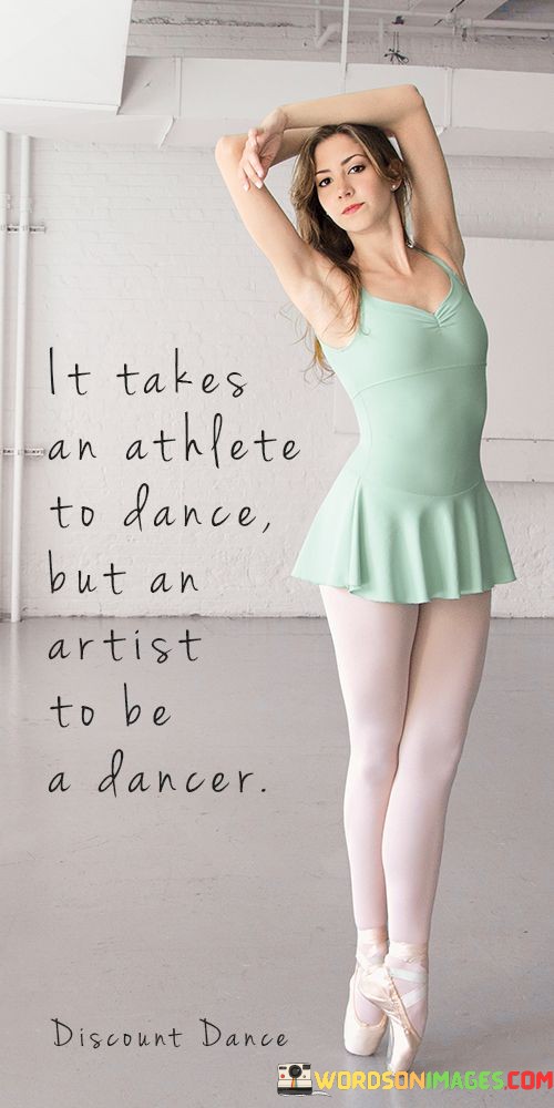 It-Takes-An-Athlete-To-Dance-But-An-Artist-To-Be-A-Dancer-Quotes.jpeg