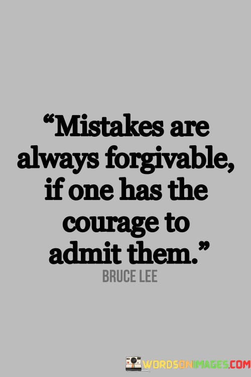 Mistakes-Are-Always-Forgivable-If-One-Has-The-Courage-Quotes.jpeg