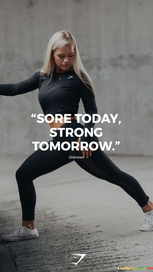 Sore-Today-Strong-Tomorrow-Quotes.jpeg