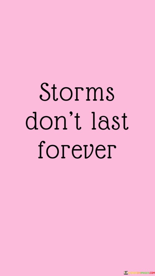 Storms-Dont-Last-Forever-Quotes.jpeg