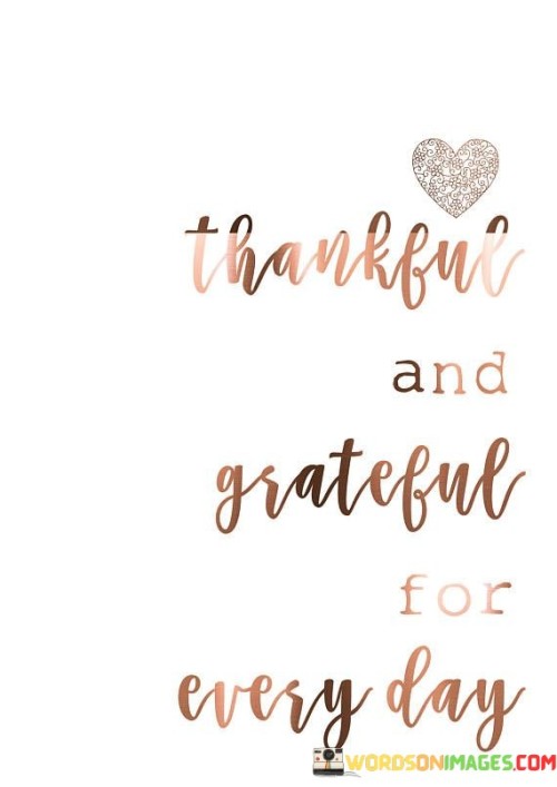 Thankful-And-Greatful-For-Everyday-Quotes.jpeg