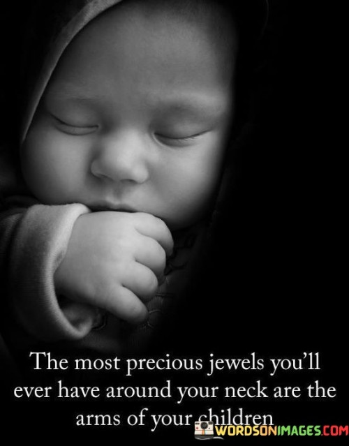 The-Most-Precious-Jewels-Youll-Ever-Have-Around-Quotes.jpeg